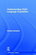 Understanding child language acquisition /