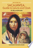 The story of Sacajawea, guide to Lewis and Clark /