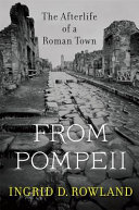 From Pompeii : the afterlife of a Roman town /