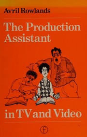 The production assistant in TV and video /