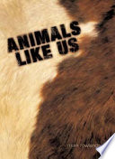 Animals like us /