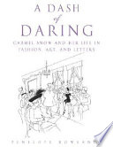 A dash of daring : Carmel Snow and her life in fashion, art, and letters /