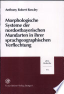 Morphologische Systeme der nordostbayerischen Mundarten in ihrer sprachgeographischen Verflechtung /