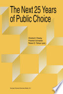 The Next Twenty-five Years of Public Choice /