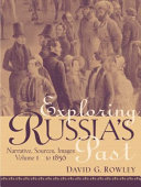 Exploring Russia's past : narrative, sources, images /