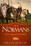 The Normans : a history of conquest /