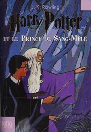 Harry Potter et le prince de sang-mêlé /
