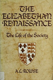 The Elizabethan Renaissance : the life of the society /