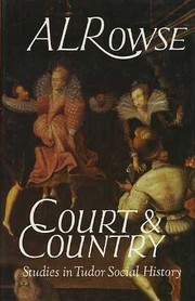 Court and country : studies in Tudor social history /