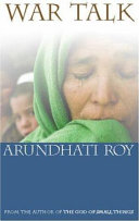 War talk / Arundhati Roy.