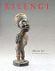 Kilengi : African art from the Bareiss family collection /