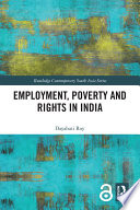 Employment, Poverty and Rights in India.