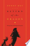 Return of the dragon : rising China and regional security /