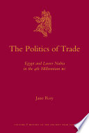 The politics of trade : Egypt and lower Nubia in the 4th millennium BC /
