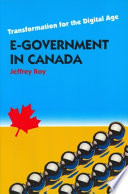 E-government in Canada : transformation for the digital age /