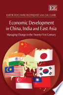 Economic development in China, India and East Asia managing change in the twenty first century /