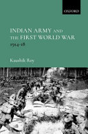 Indian Army and the First World War, 1914-18 /