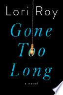 Gone too long : a novel /