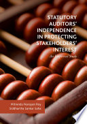 Statutory Auditors' Independence in Protecting Stakeholders' Interest : An Empirical Study /