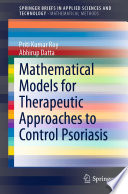 Mathematical Models for Therapeutic Approaches to Control Psoriasis /