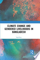 Climate change and gendered livelihood in Bangladesh /