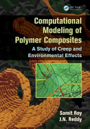 Computational modeling of polymer composites : a study of creep and environmental effects /