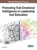 Promoting trait emotional intelligence in leadership and education /