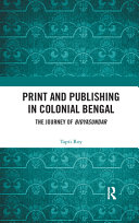 Print and publishing in colonial Bengal : the journey of Bidyasundar /