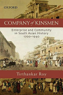 Company of kinsmen : enterprise and community in south Asian history, 1700-1940 /