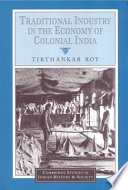Traditional industry in the economy of colonial India /