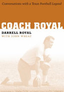 Coach Royal : conversations with a Texas football legend /