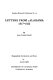 Letters from Alabama, 1817-1822. : Biographical introd. and notes by Lucille Griffith.