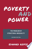 Poverty and power : the problem of structural inequality /