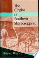 The origins of southern sharecropping /