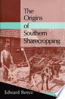 The origins of southern sharecropping /