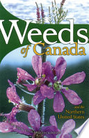 Weeds of Canada and the northern United States : a guide to identification /