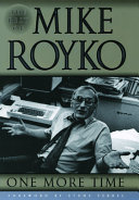 One more time : the best of Mike Royko /