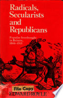 Radicals, Secularists, and republicans : popular freethought in Britain, 1866-1915 /