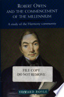 Robert Owen and the commencement of the millennium : a study of the Harmony community /