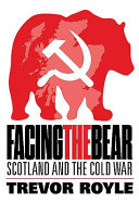 Facing the bear : Scotland and the Cold War /