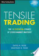 Tensile trading : the 10 essential stages of stock market mastery /