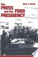 The press and the Ford presidency /