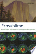 Ecosublime : environmental awe and terror from new world to oddworld /