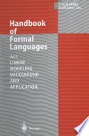 Handbook of Formal Languages : Volume 2. Linear Modeling: Background and Application /