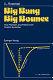 Big bang, big bounce : how particles and fields drive cosmic evolution /