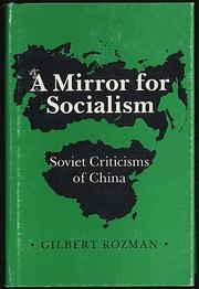 A mirror for socialism : Soviet criticisms of China /