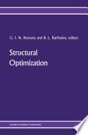 Structural Optimization : Proceedings of the IUTAM Symposium on Structural Optimization, Melbourne, Australia, 9-13 February 1988 /