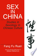 Sex in China : studies in sexology in Chinese culture /