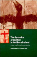 The dynamics of conflict in Northern Ireland : power, conflict and emancipation /