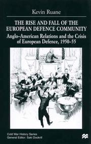 The rise and fall of the European defence community : Anglo-American relations and the crisis of European defence, 1950-55 /
